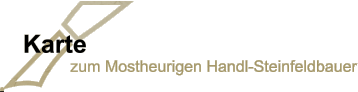 Karte zum Mostheurigen Handl-Steinfeldbauer